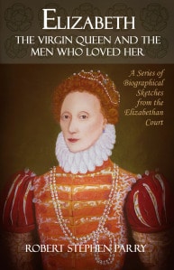 Elizabeth and the Men Who Loved Her