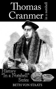 Thomas Cranmer in a Nutshell