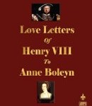 ****NEWSFLASH – Henry VIII’s Love Letter to Anne Boleyn On Display****