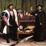 Holbein’s The Ambassadors: A Renaissance Puzzle? – Part One: Context
