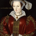 Catherine Parr – The Old Nursemaid?
