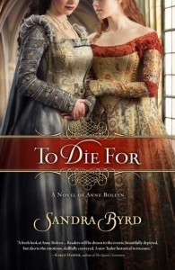 To Die For: A Novel of Anne Boleyn