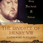 Henry versus Catherine: Who’s Who in the Diplomacy by Catherine Fletcher