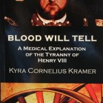 Henry VIII, Kell Positive Blood Type and McLeod Syndrome: Part Two – Guest Post by Kyra Kramer