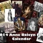 2014 Anne Boleyn Files Calendar Now Available