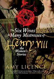 The Six Wives and Many Mistresses of Henry VIII