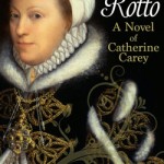 Cor Rotto: A Novel of Catherine Carey