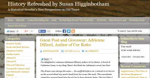 Guest_Post_and_Giveaway_Adrienne_Dillard,_Author_of_Cor_Rotto_History_Refreshed_by_Susan_Higginbotham_-_2015-01-24_13.31.16