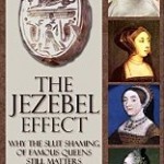 The slut shamed Anne Boleyn by Kyra Cornelius Kramer