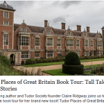 Tudor Places of Great Britain – Tall Tales, Ghost Stories and a Giveaway