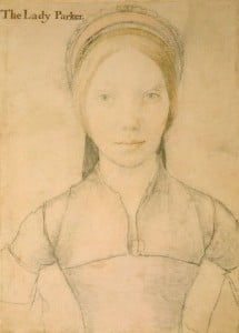 The Lady Parker – thought to be either Jane Boleyn or her sister-in-law, Grace Newport. 