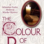 The Colour of Poison: A Sebastian Foxley Medieval Mystery