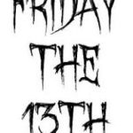 Friday 13th – Good Luck!