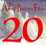 Day 20 of the Anne Boleyn Files Advent Calendar
