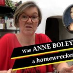 Was Anne Boleyn a homewrecker?
