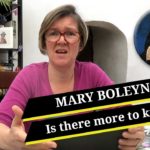 Mary Boleyn – Is there more to know?