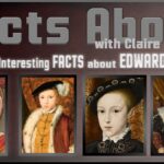 18 Interesting Facts about Edward VI
