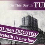 26 November – The first men executed under Elizabeth I’s new law and the marriage of Henry Fitzroy