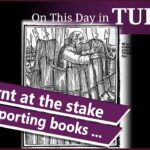 27 November – Former monk burnt at stake for importing books and William Shakespeare gets married