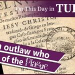 30 December – An outlaw scholar from Spain who died of the plague and Roger Ascham, Elizabeth I’s tutor