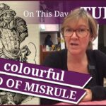 11 January – A colourful Lord of Misrule and the first recorded lottery