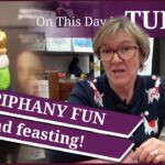 6 January – Epiphany fun and feasting, and The marriage of Henry VIII and Anne of Cleves