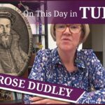 21 February – The death of Ambrose Dudley, Earl of Warwick and The Execution of St Robert Southwell