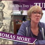 7 February – The birth of Sir Thomas More, a joust, unrequited love and a nasty accident