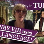March 15 – Henry VIII uses foul language and The Lady Mary causes a stir in London