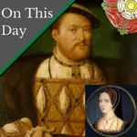 April 27 – Can Henry VIII discard Anne Boleyn?, A Tudor and Stuart adventurer, and a lawyer and judge