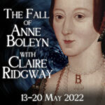 The Fall of Anne Boleyn Online Event – May 2022