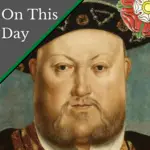 May 23 – Henry VIII finally gets his annulment
