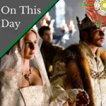 May 30 – Knights of the Bath for Anne Boleyn’s coronation, and another wedding for Henry VIII