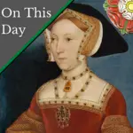 May 27 – England celebrates Queen Jane Seymour’s pregnancy