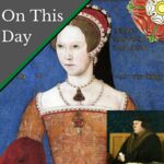 May 26 – Henry VIII’s daughter, Mary, seeks Cromwell’s help