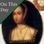 May 18 – Queen Anne Boleyn prepares for death