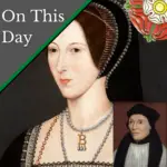 May 7 – Anne Boleyn’s chaplain get searched, and Bishop Fisher is tricked