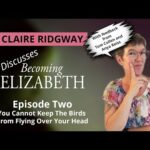 My videos on Becoming Elizabeth