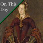 July 10 – Lady Jane Grey is proclaimed Queen Jane!