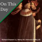 July 18 – Edmund Dudley, a scapegoat