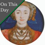 July 9 – Anne of Cleves goes from wife to sister