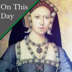 August 13 – Mary Tudor’s proxy wedding