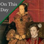 August 19 – Mary is not going to obey her half-brother, Edward VI