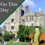 August 2 – The Duke of Buckingham and Thornbury Castle