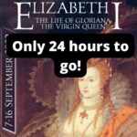 Last chance to register for my Elizabeth I online event! Don’t miss out!
