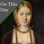 September 27 – Catherine of Aragon sets sail for England