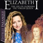 Just 2 days to go! Introducing Dr Estelle Paranque and her talk on Elizabeth and France