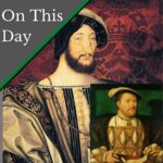 October 16 – A meeting between Henry VIII and Francis I is arranged