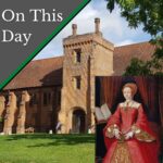 October 18 – Anne Boleyn’s daughter, Elizabeth, is finally free