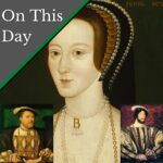 October 21 – Anne Boleyn is left behind in Calais